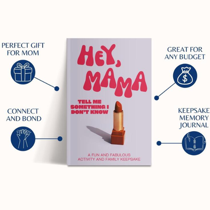 Hey, Mama! Tell Me Something I Don't Know Journal: A Keepsake Journal Gift Book